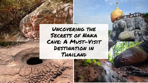 Uncovering the Secrets of Naka Cave: A Must